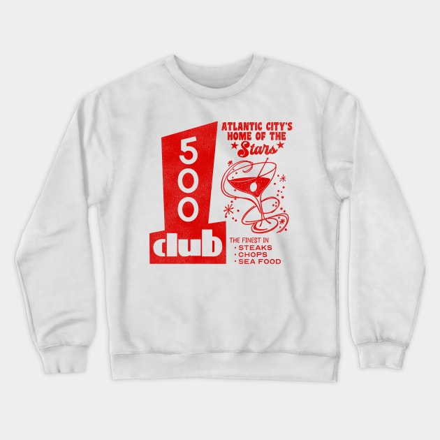 Defunct The 500 Club Atlantic City, NJ Crewneck Sweatshirt by darklordpug